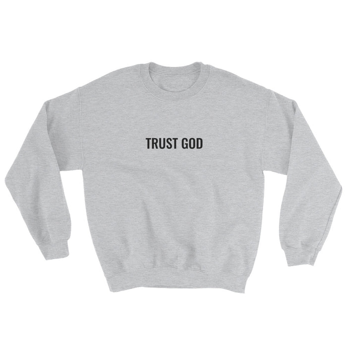 TRUST GOD Crew Neck - Born to Live