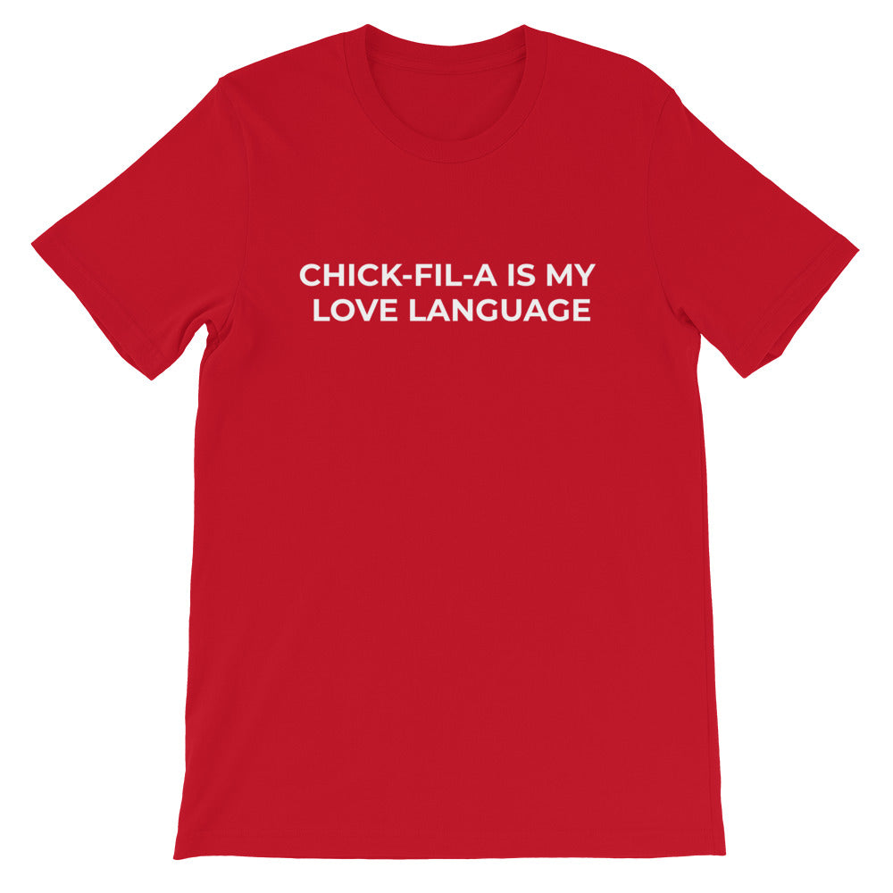 CHICK-FIL-A IS MY LOVE LANGUAGE T-Shirt - Born to Live