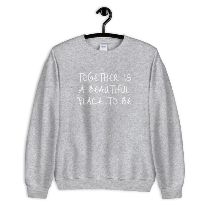 Together Sweatshirt - Born to Live