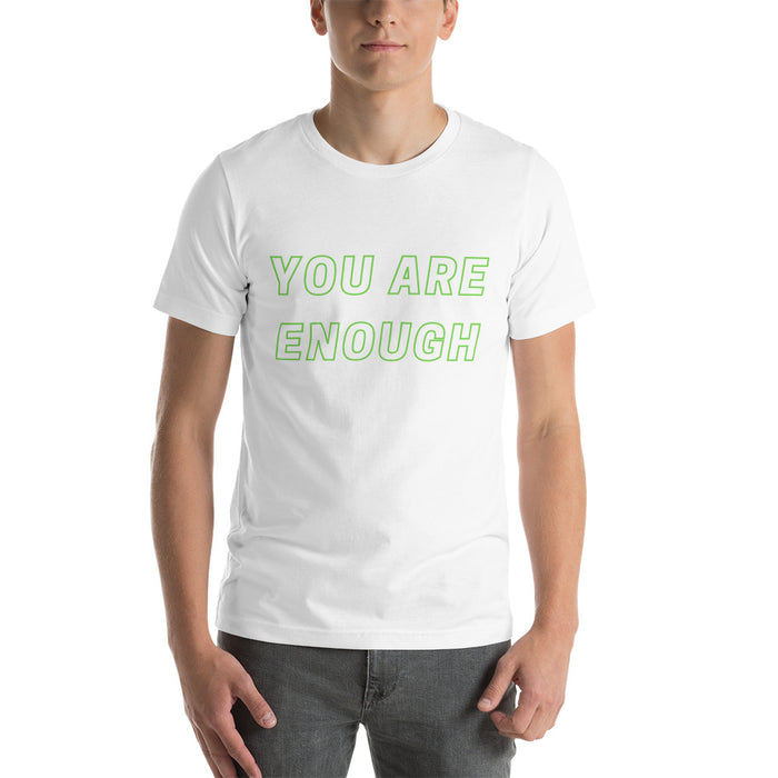 You Are Enough T-Shirt - Born to Live